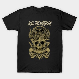 BULL & THE MATADORS BAND T-Shirt